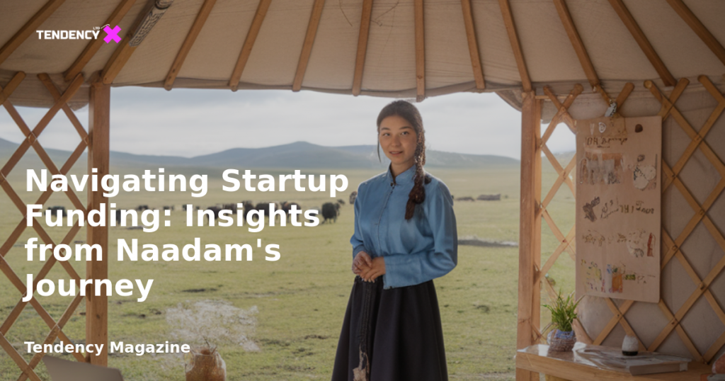 banner Navigating Startup Funding: Insights from Naadam's Journey