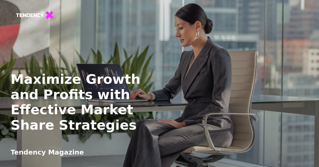 banner Maximize Growth and Profits with Effective Market Share Strategies