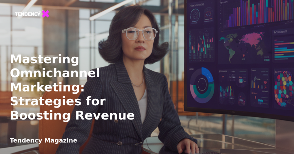 banner Mastering Omnichannel Marketing: Strategies for Boosting Revenue