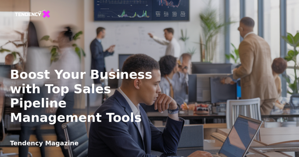 banner Boost Your Business with Top Sales Pipeline Management Tools