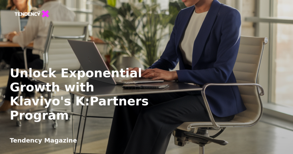 banner Unlock Exponential Growth with Klaviyo's K:Partners Program