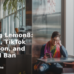 banner Exploring Lemon8: Features, TikTok Integration, and Potential Ban