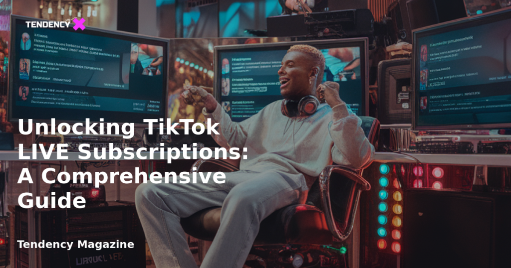 banner Unlocking TikTok LIVE Subscriptions: A Comprehensive Guide