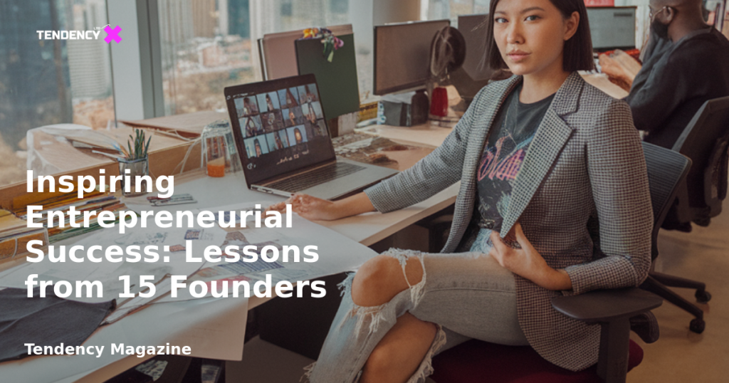 banner Inspiring Entrepreneurial Success: Lessons from 15 Founders