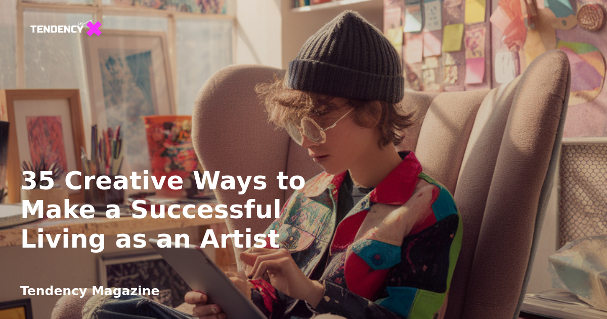 </noscript>35 Creative Ways to Make a Successful Living as an Artist