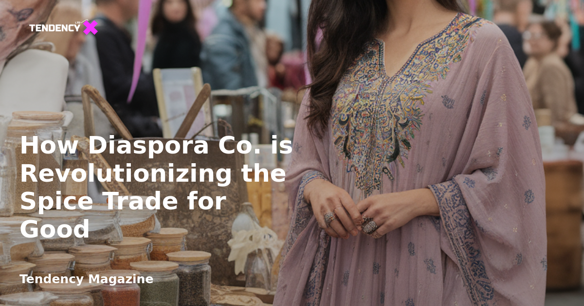 </noscript>How Diaspora Co. is Revolutionizing the Spice Trade for Good