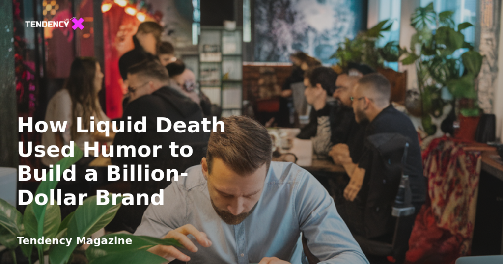 banner How Liquid Death Used Humor to Build a Billion-Dollar Brand