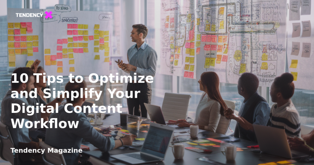 banner 10 Tips to Optimize and Simplify Your Digital Content Workflow