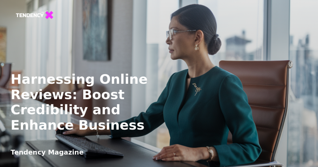 banner Harnessing Online Reviews: Boost Credibility and Enhance Business