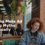 banner Debunking Meta Ad Targeting Myths: What Actually Matters