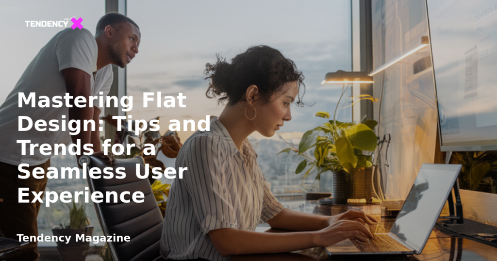 banner Mastering Flat Design: Tips and Trends for a Seamless User Experience