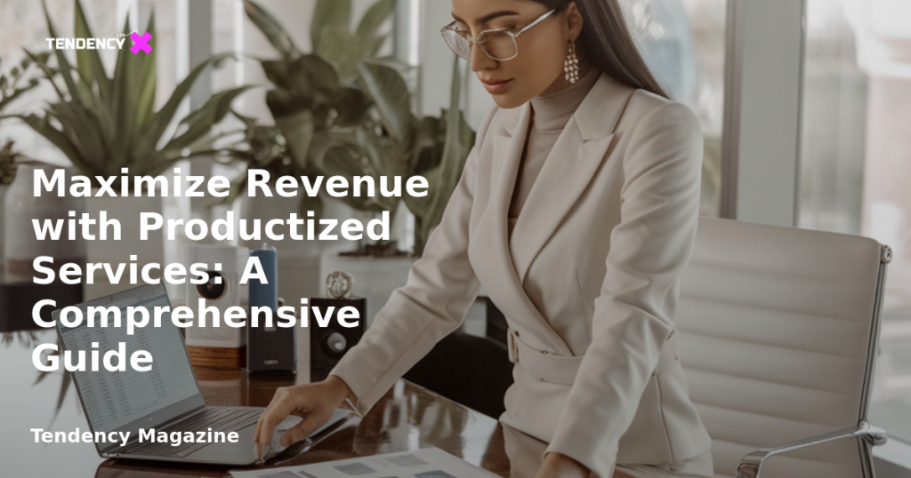 banner Maximize Revenue with Productized Services: A Comprehensive Guide