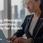 banner Mastering Minimum Order Quantities: Strategies for Retail Success