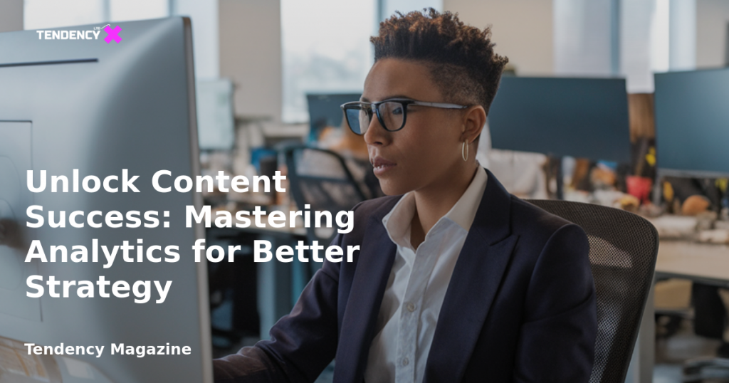 banner Unlock Content Success: Mastering Analytics for Better Strategy