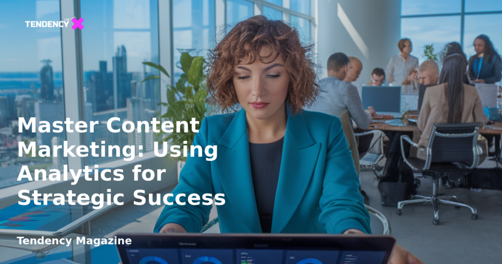 banner Master Content Marketing: Using Analytics for Strategic Success
