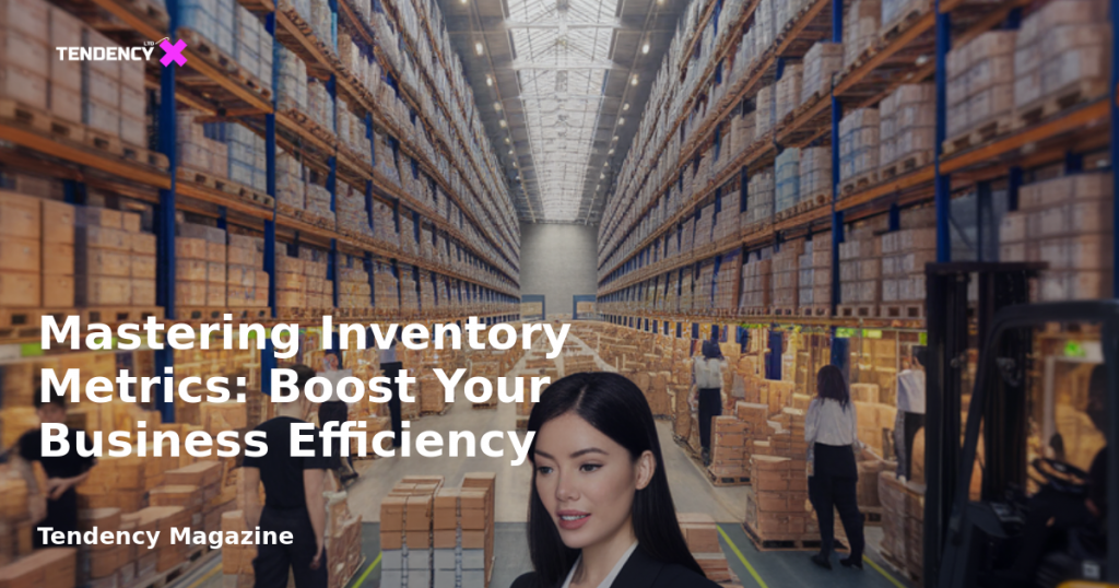 banner Mastering Inventory Metrics: Boost Your Business Efficiency