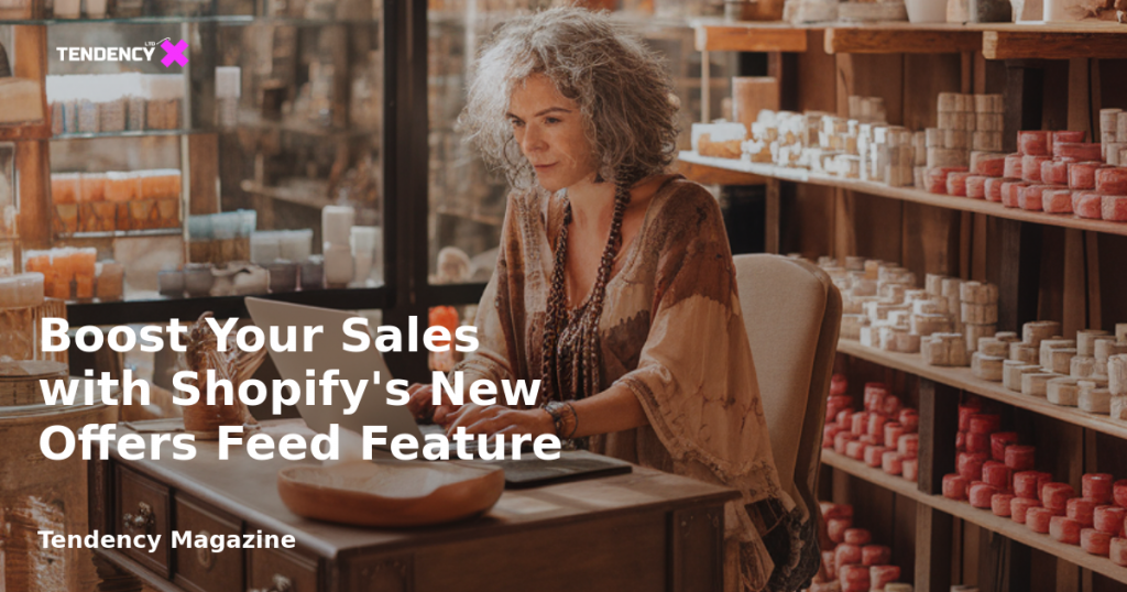banner Boost Your Sales with Shopify's New Offers Feed Feature