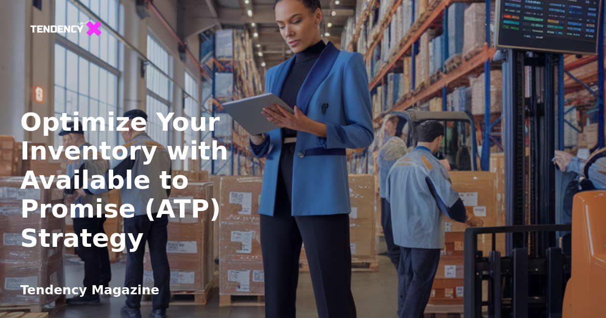 </noscript>Optimize Your Inventory with Available to Promise (ATP) Strategy