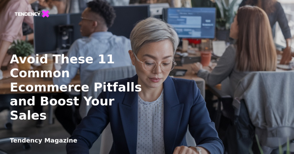 banner Avoid These 11 Common Ecommerce Pitfalls and Boost Your Sales