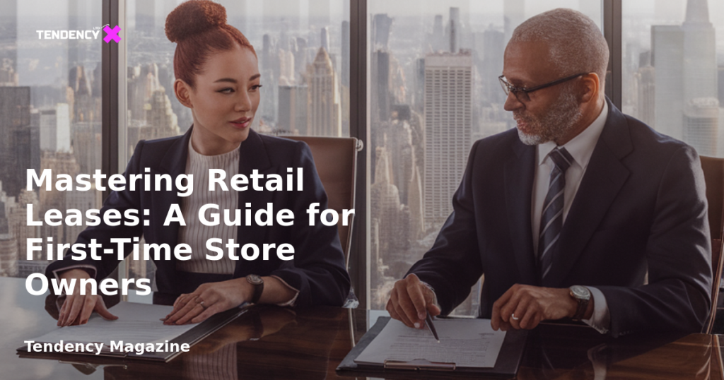 banner Mastering Retail Leases: A Guide for First-Time Store Owners