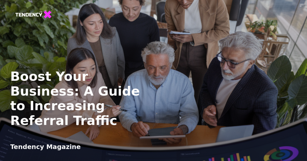 banner Boost Your Business: A Guide to Increasing Referral Traffic