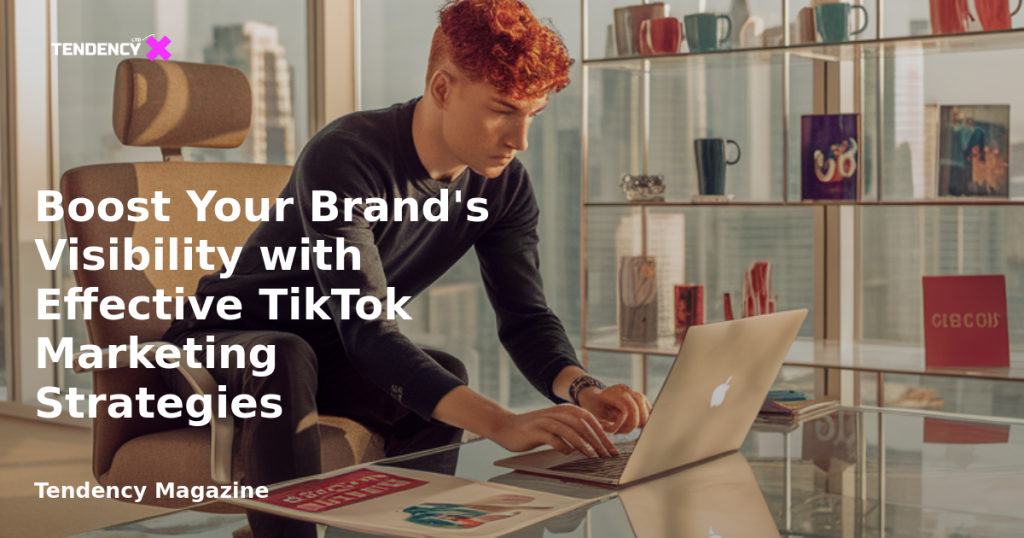 banner Boost Your Brand's Visibility with Effective TikTok Marketing Strategies
