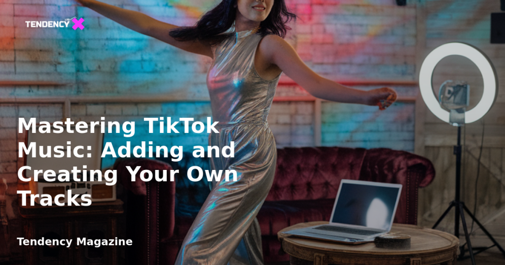 banner Mastering TikTok Music: Adding and Creating Your Own Tracks