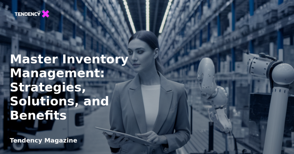 banner Master Inventory Management: Strategies, Solutions, and Benefits